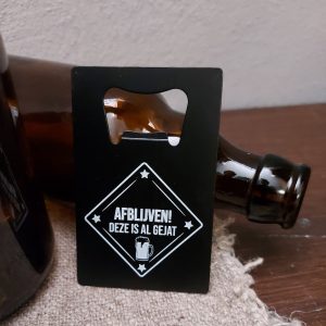 Metalen bieropener – Afblijven! deze is al gejat