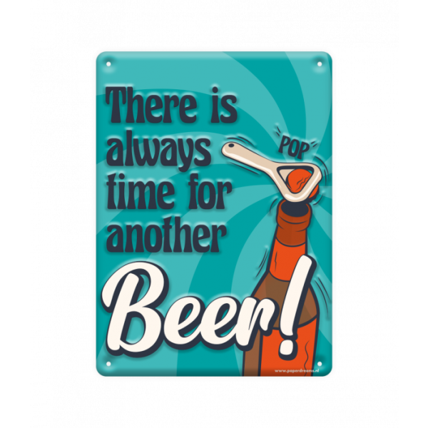 Wandbord van metaal met leuke tekst; There is always time for another beer